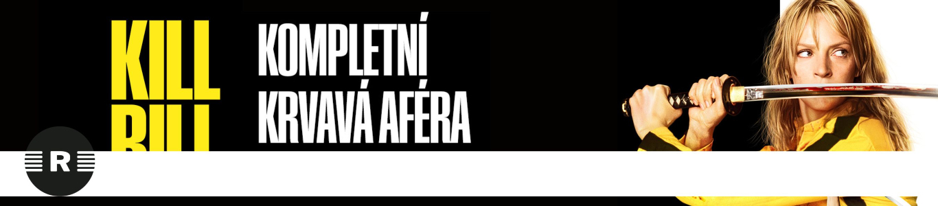 PREMIÉRA | KILL BILL | 17. 4. 